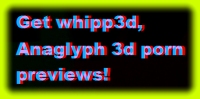 whipp3d, analgyph 3d porn previews